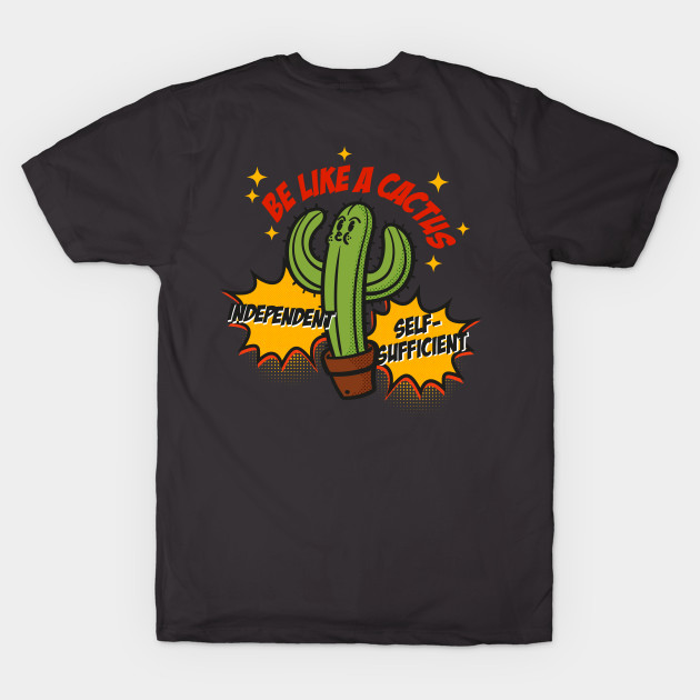 Be Like A Cactus by Infinite Sunflower